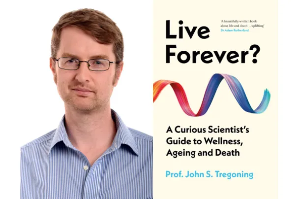 Professor John Tregoning and the cover of his book Live Forever?